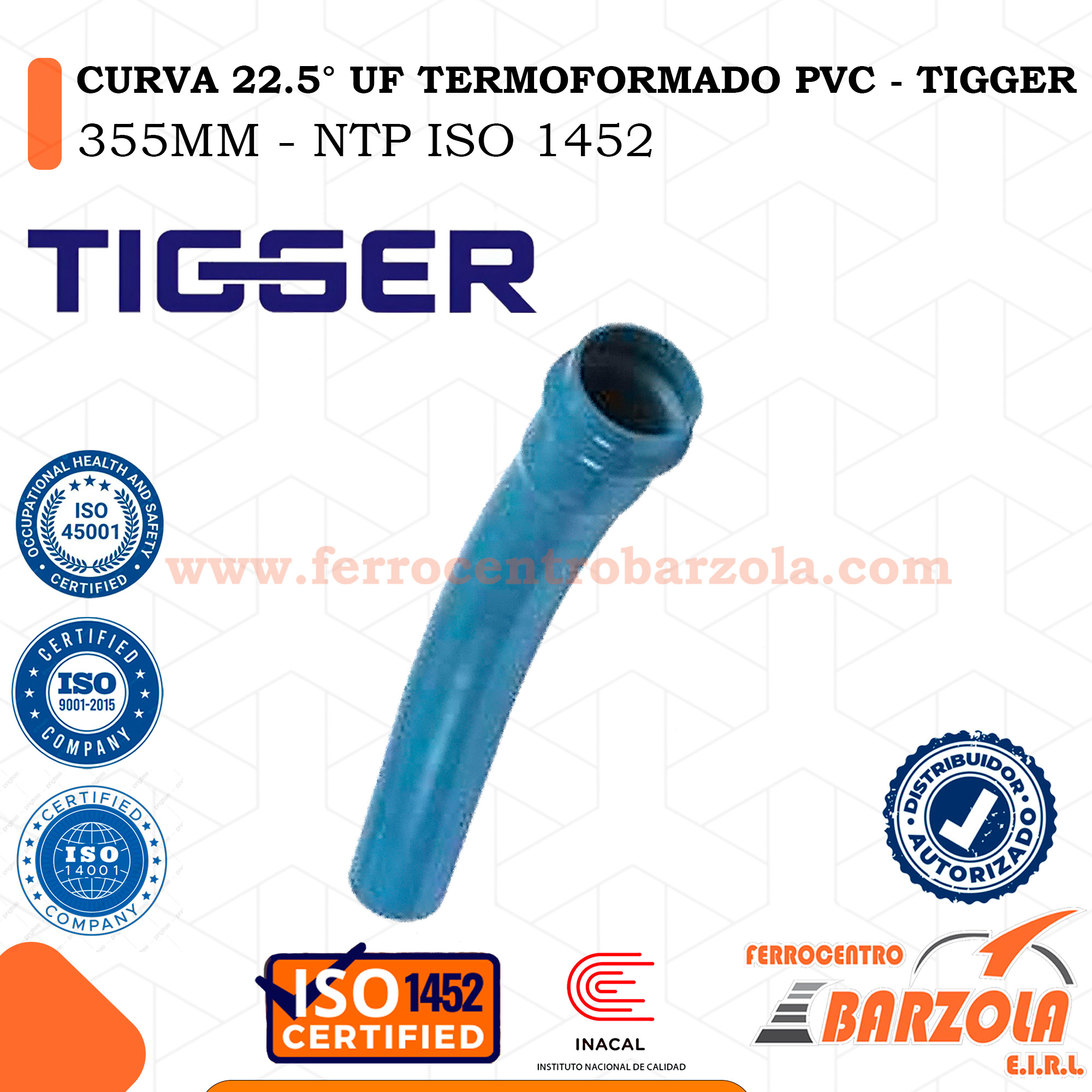 CURVA 22.5° UF TERMOFORMADO PVC - TIGGER 355mm